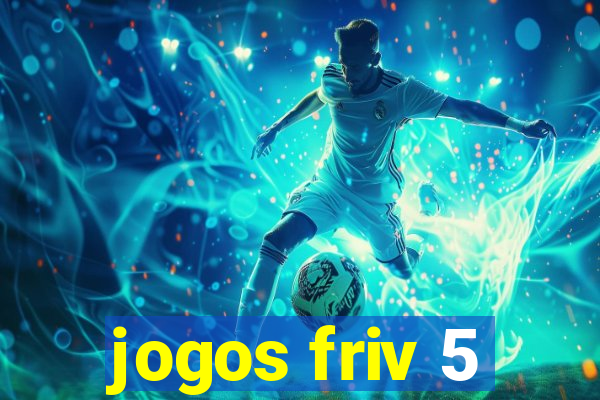 jogos friv 5